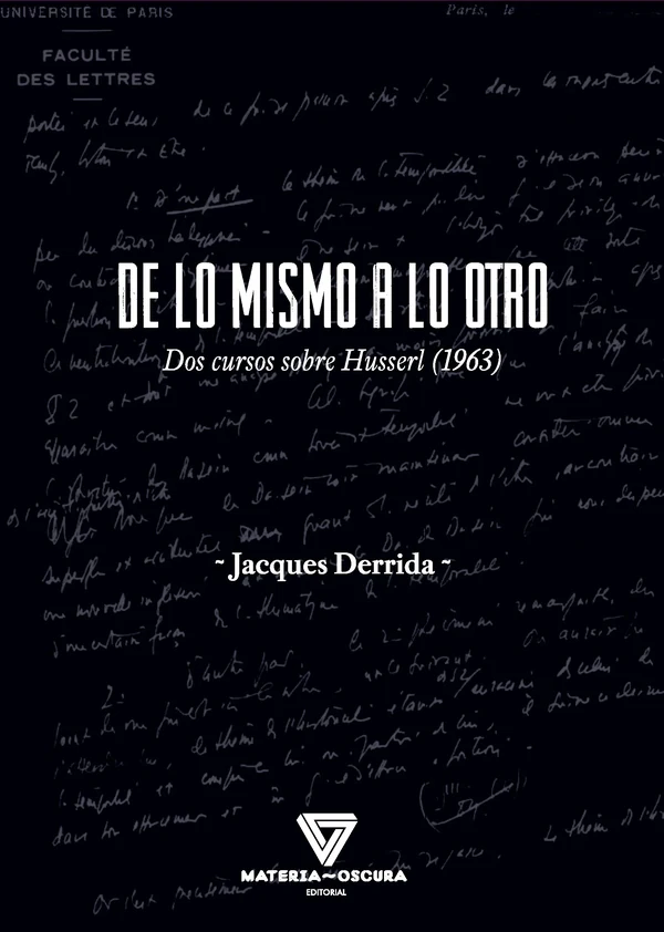 Portada de «De lo mismo a lo otro: dos cursos sobre Husserl (1963)», de Jacques Derrida