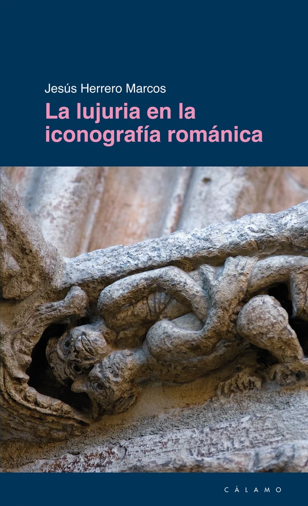Portada de «La lujuria en la iconografía románica», de Jesús Herrero Marcos