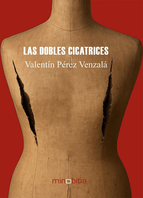 Portada de «Las dobles cicatrices», de Valentín Pérez Venzalá
