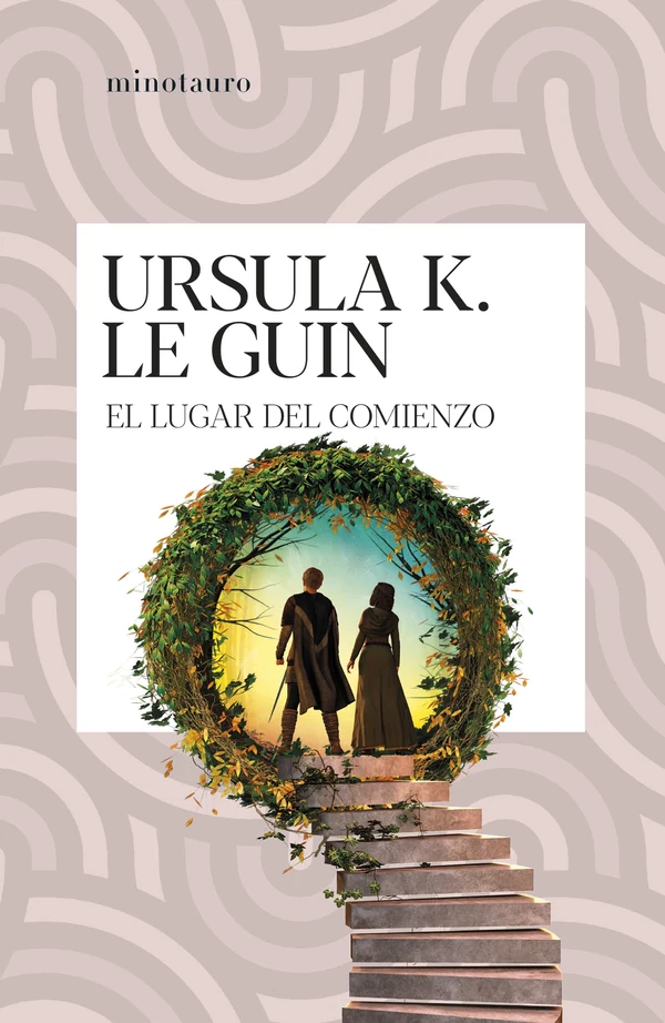 Portada de «El lugar del comienzo», de Ursula K. Le Guin