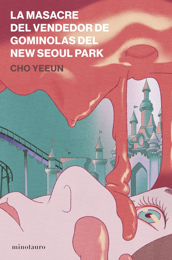 Portada de «La masacre del vendedor de gominolas del New Seoul Park», de Cho Yeeun