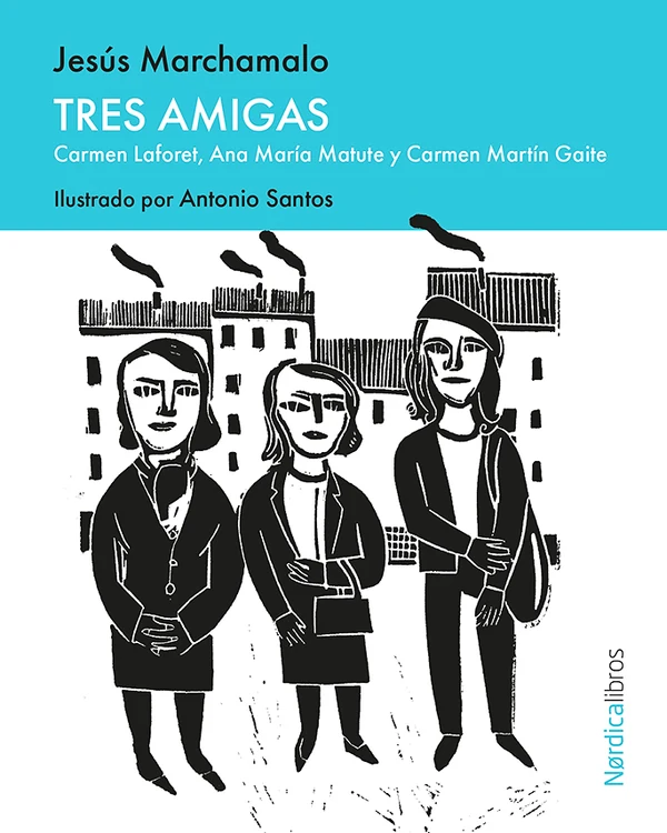 Portada de «Tres amigas», de Jesús Marchamalo