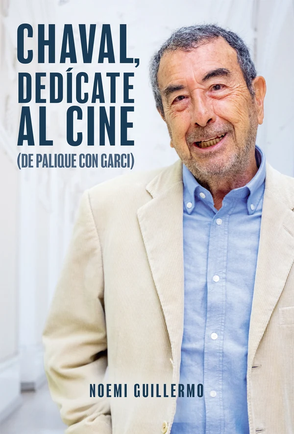 Portada de «Chaval, dedícate al cine», de Noemi Guillermo