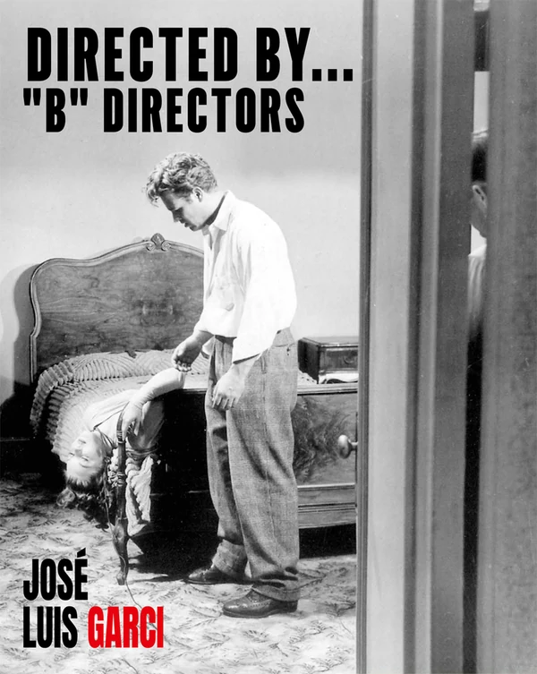 Portada de «Directed By… «B» Directors», de José Luis Garci