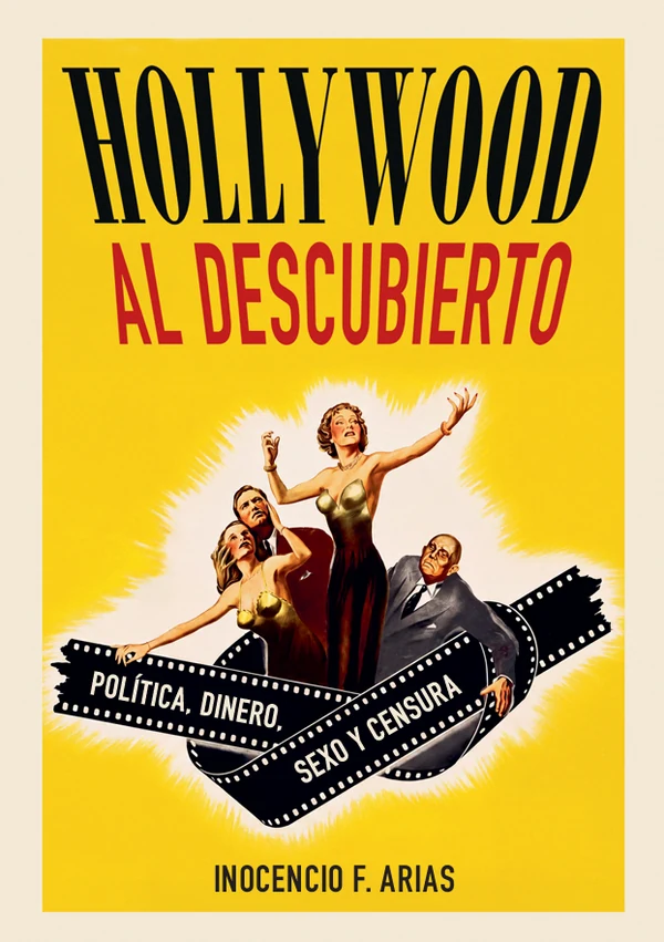 Portada de «Hollywood al descubierto», de Inocencio F. Arias