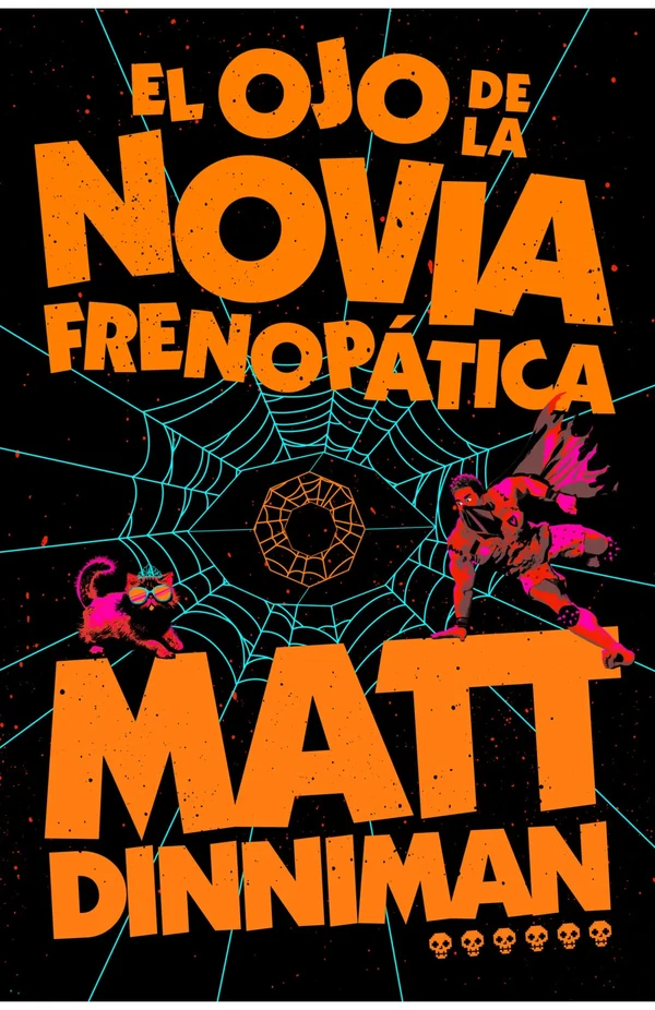 Portada de «El ojo de la novia frenopática (Carl el Mazmorrero 6)», de Matt Dinniman