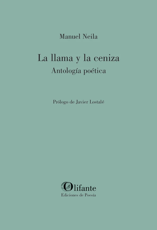 Portada de «La llama y la ceniza. Antología poética», de Manuel Neila