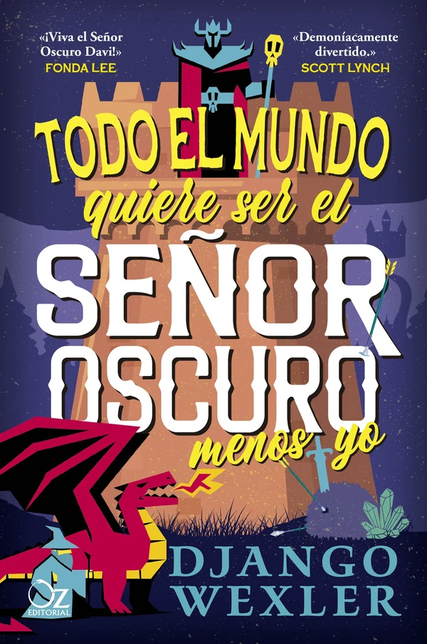 Portada de «Todo el mundo quiere ser el Señor Oscuro menos yo», de Django Wexler