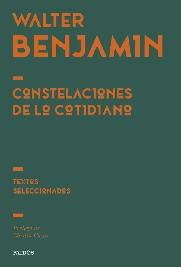 Portada de «Constelaciones de lo cotidiano», de Walter Benjamin