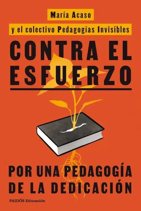 Portada de «Contra el esfuerzo», de María Acaso