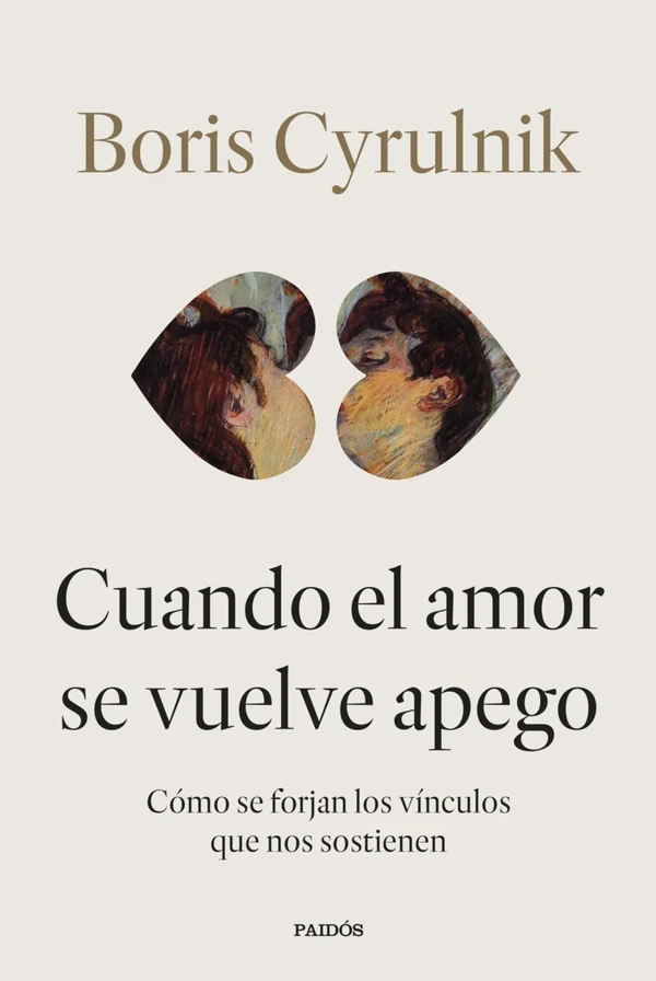 Portada de «Cuando el amor se vuelve apego», de Boris Cyrulnik