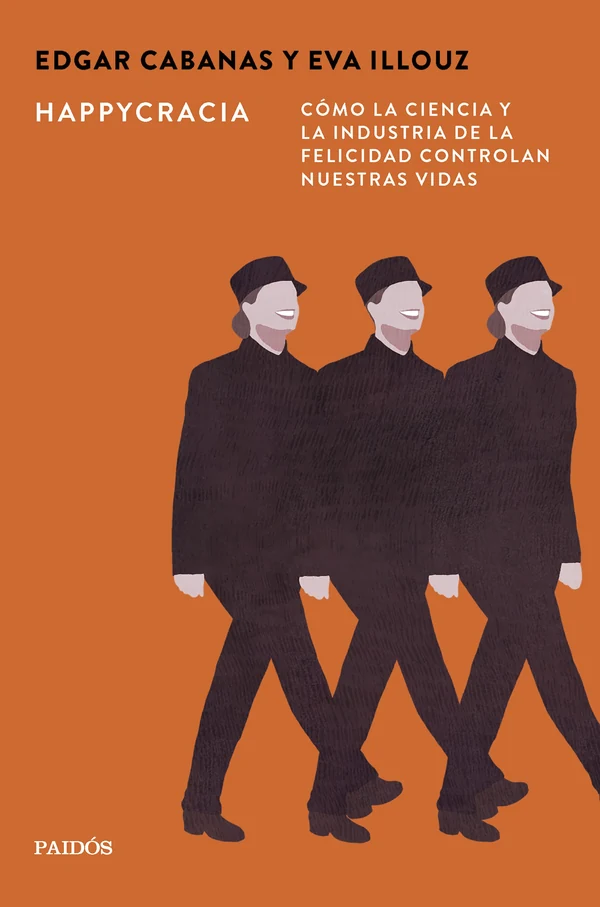 Portada de «Happycracia», de Edgar Cabanas, Eva Illouz