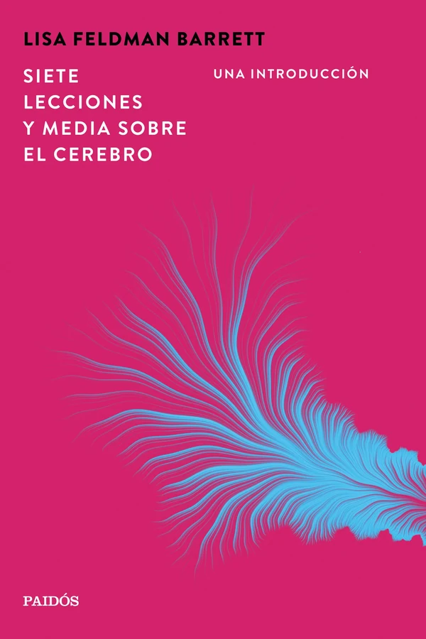 Portada de «Siete lecciones y media sobre el cerebro», de Lisa Feldman Barrett