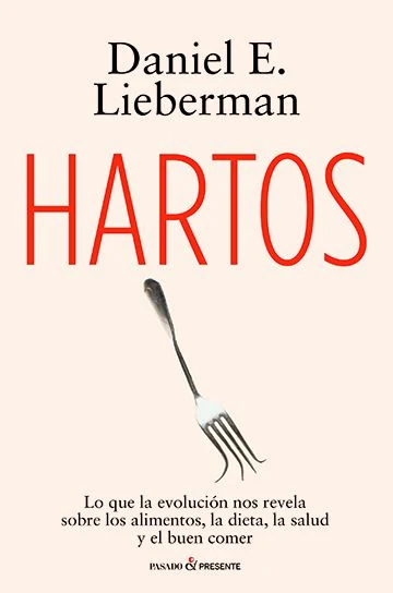 Portada de «Hartos», de Daniel E. Lieberman