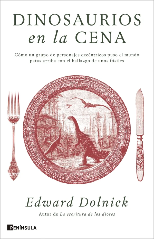 Portada de «Dinosaurios en la cena», de Edward Dolnick