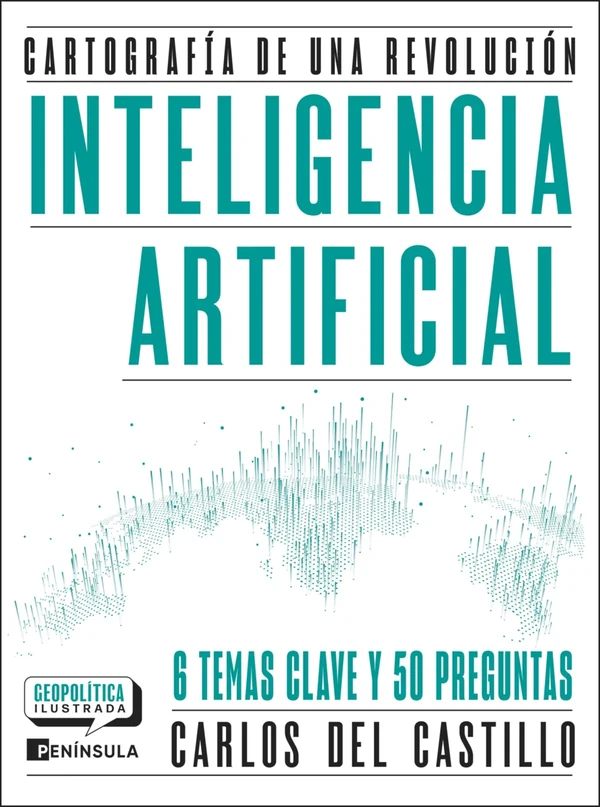 Portada de «Inteligencia artificial. Cartografía de una revolución», de Carlos del Castillo