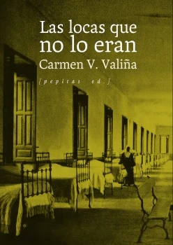 Portada de «Las locas que no lo eran», de Carmen V. Valiña