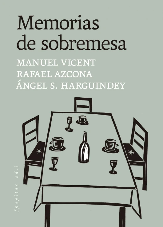 Portada de «Memorias de sobremesa», de Manuel Vicent, Rafael Azcona, Ángel S. Harguindey