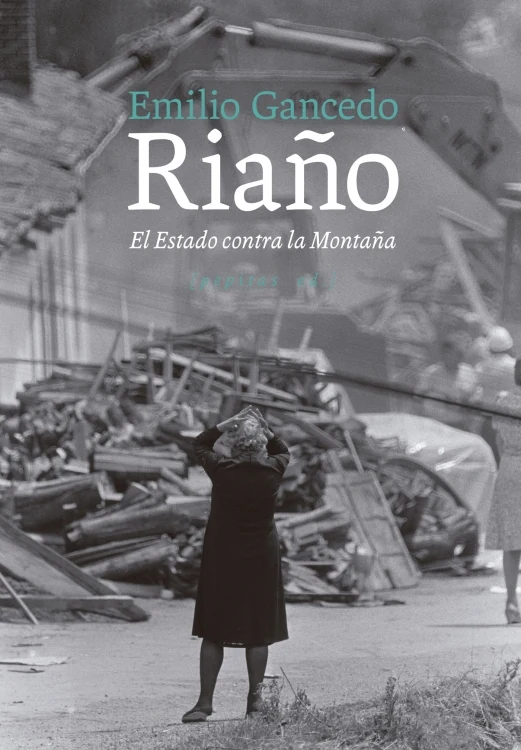 Portada de «Riaño. El Estado contra la Montaña», de Emilio Gancedo