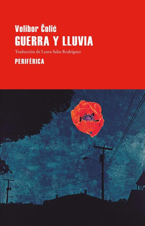 Portada de «Guerra y lluvia», de Velibor Colic