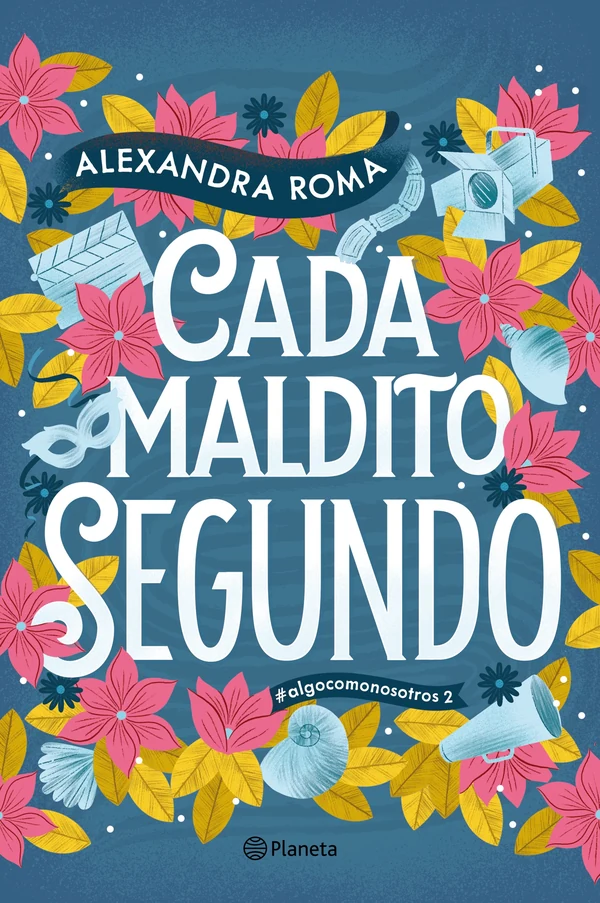 Portada de «Cada maldito segundo», de Alexandra Roma