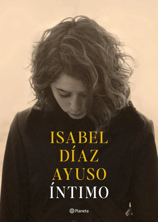Portada de «Íntimo», de Isabel Díaz Ayuso