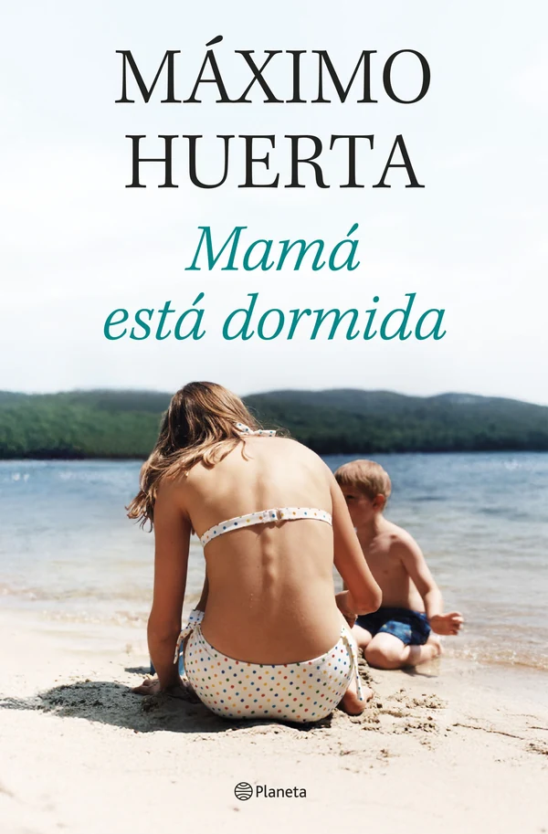 Portada de «Mamá está dormida», de Máximo Huerta