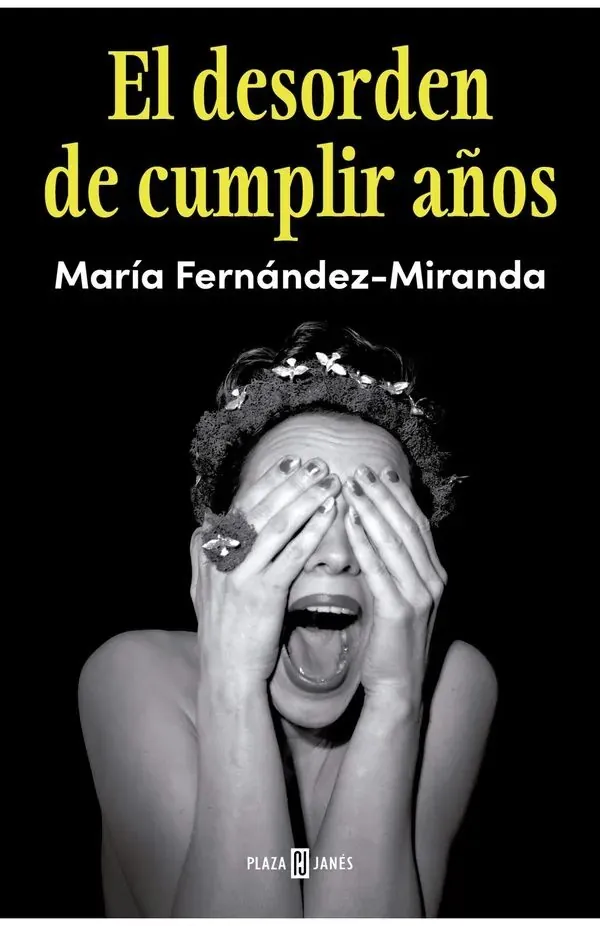 Portada de «El desorden de cumplir años», de María Fernández-Miranda