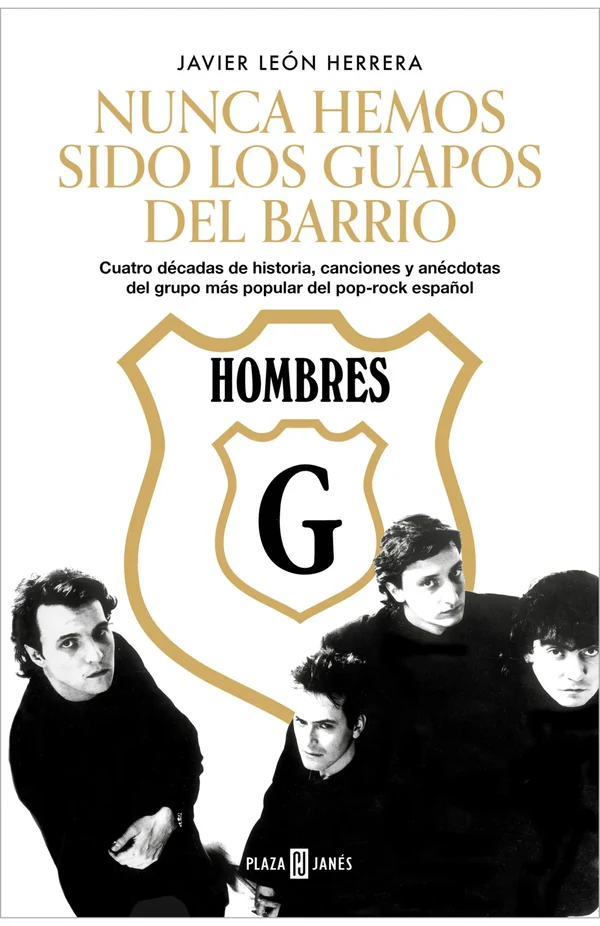 Portada de «Hombres G. Nunca hemos sido los guapos del barrio», de Javier León Herrera