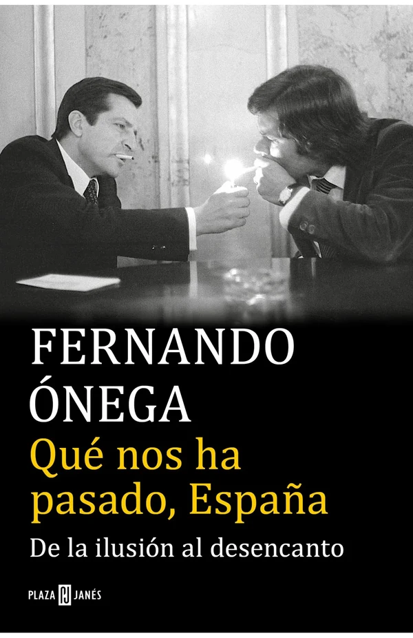 Portada de «Qué nos ha pasado, España», de Fernando Ónega