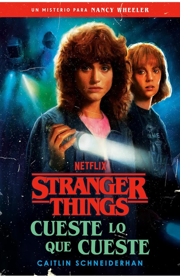 Portada de «Stranger Things: Cueste lo que cueste», de Caitlin Schneiderhan
