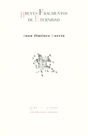 Portada de «Breves fragmentos de eternidad», de Juan Jiménez García