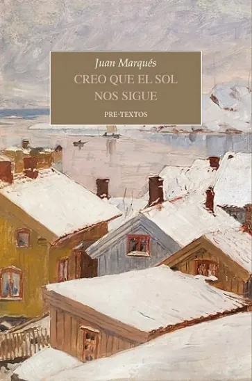 Portada de «Creo que el sol nos sigue», de Juan Marqués