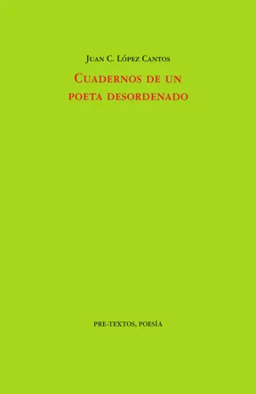 Portada de «Cuadernos de un poeta desordenado», de Juan C. López Cantos