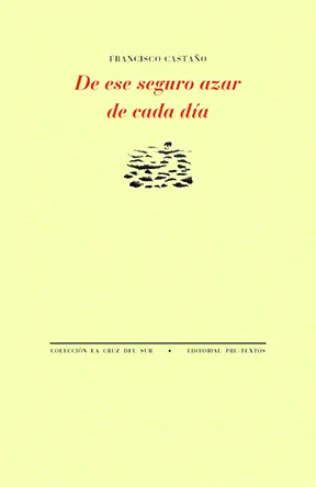Portada de «De ese seguro azar de cada día», de Francisco Castaño