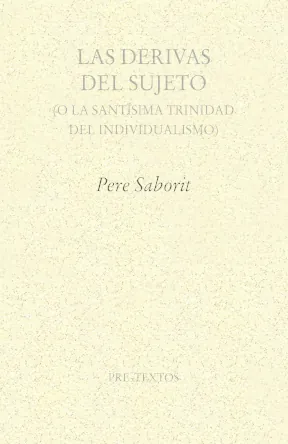 Portada de «Las derivas del Sujeto (o la Santísima Trinidad del individualismo)», de Pere Saborit