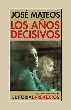 Portada de «Los años decisivos», de José Mateos