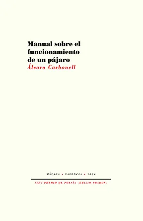 Portada de «Manual sobre el funcionamiento de un pájaro», de Álvaro Carbonell