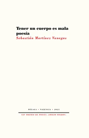 Portada de «Tener un cuerpo es mala poesía», de Sebastián Martínez Vanegas