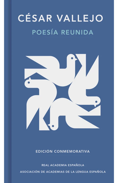 Portada de «Poesía reunida (Edición conmemorativa de la RAE y la ASALE)», de César Vallejo