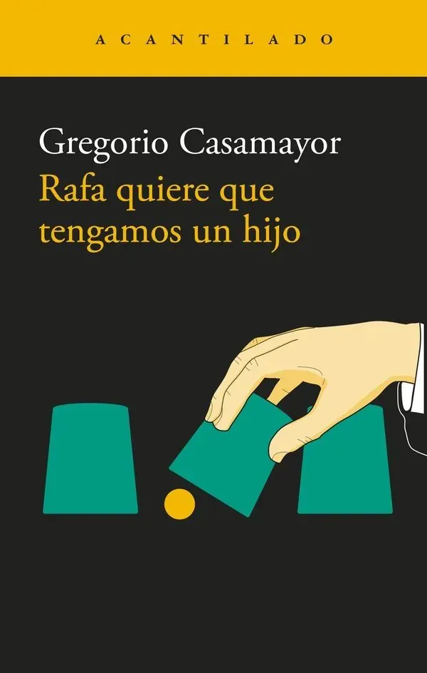 Portada de «Rafa quiere que tengamos un hijo», de Gregorio Casamayor