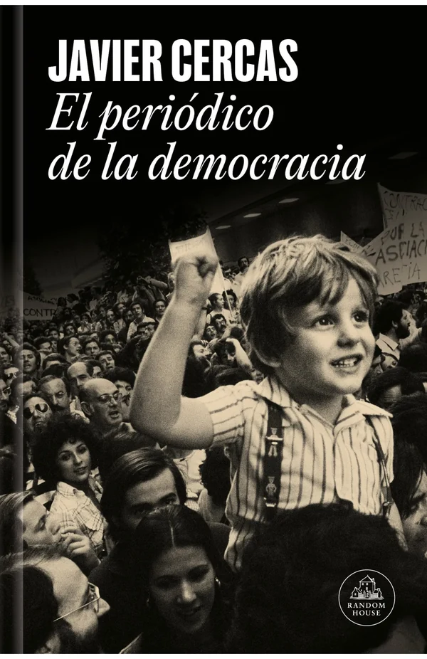 Portada de «El periódico de la democracia», de Javier Cercas