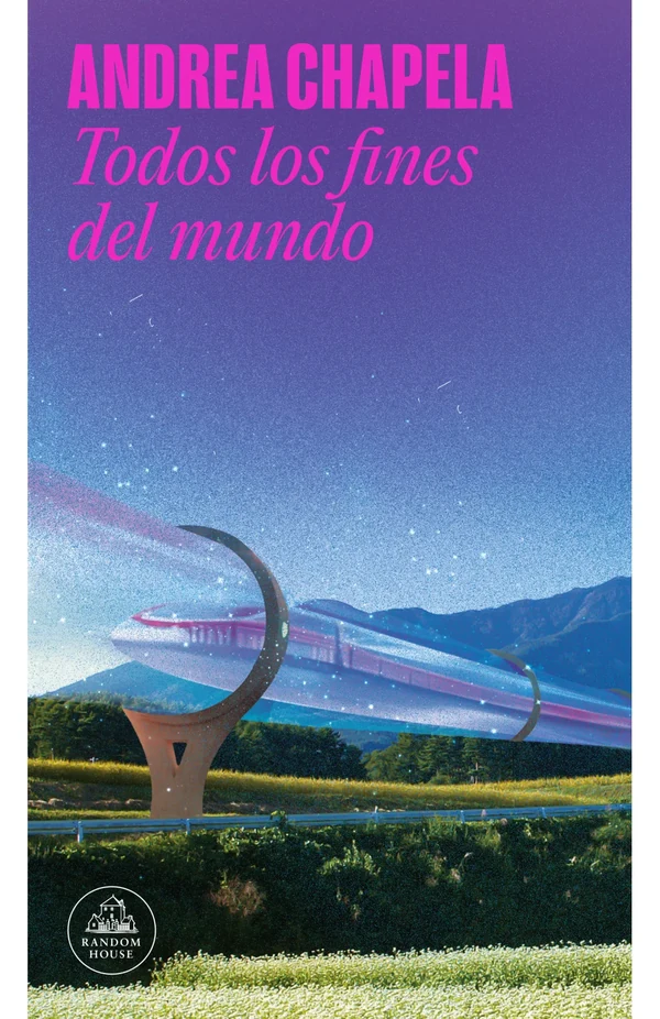 Portada de «Todos los fines del mundo», de Andrea Chapela