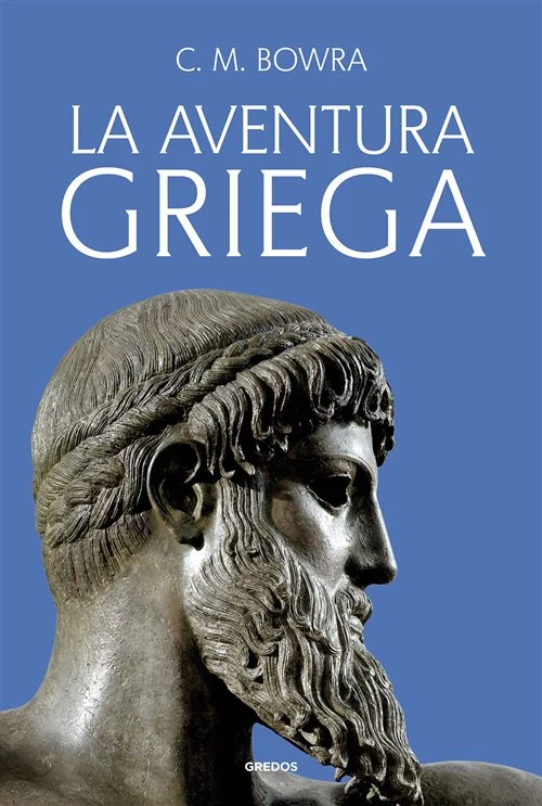 Portada de «La aventura griega», de C. M. Bowra