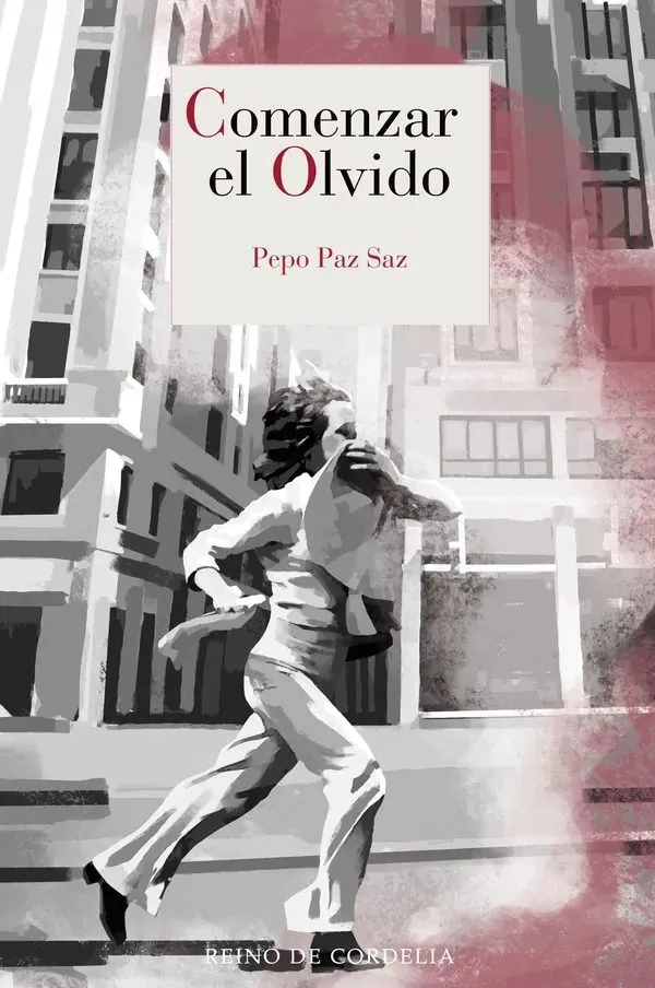 Portada de «Comenzar el olvido», de Pepo Paz Saz