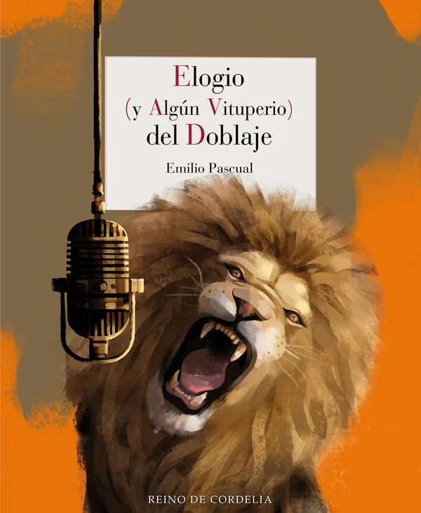 Portada de «Elogio (y algún vituperio) del doblaje», de Emilio Pascual