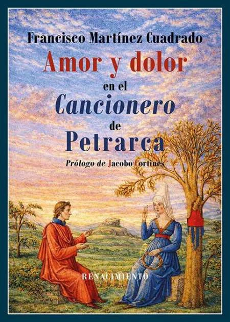 Portada de «Amor y dolor en el Cancionero de Petrarca», de Francisco Martínez Cuadrado