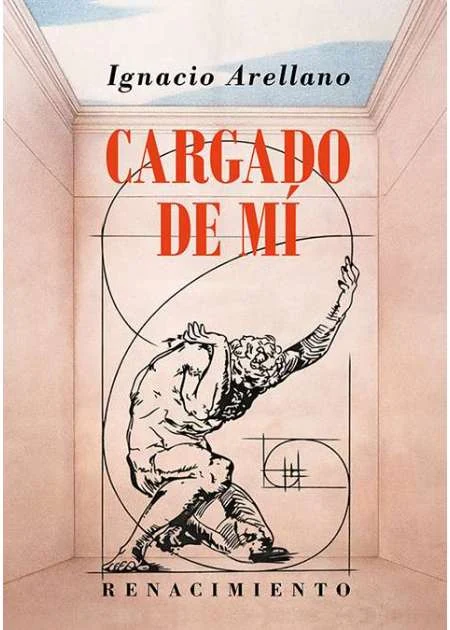 Portada de «Cargado de mí», de Ignacio Arellano