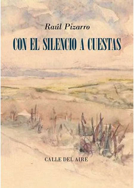 Portada de «Con el silencio a cuestas», de Raúl Pizarro