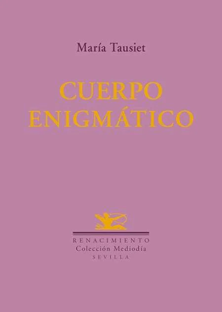Portada de «Cuerpo enigmático», de María Tausiet